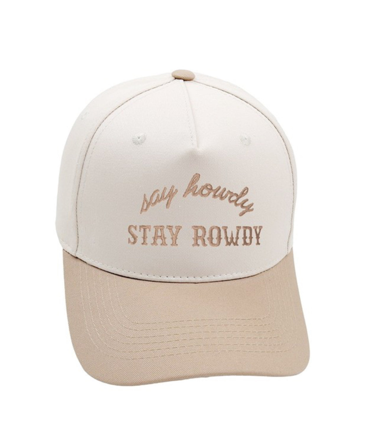 SAY HOWDY STAY ROWDY CAP