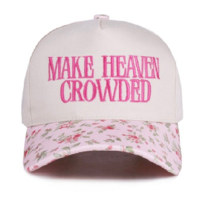 Make Heaven Crowded Floral Cap