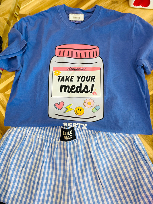 TAKE YOUR MEDS TEE
