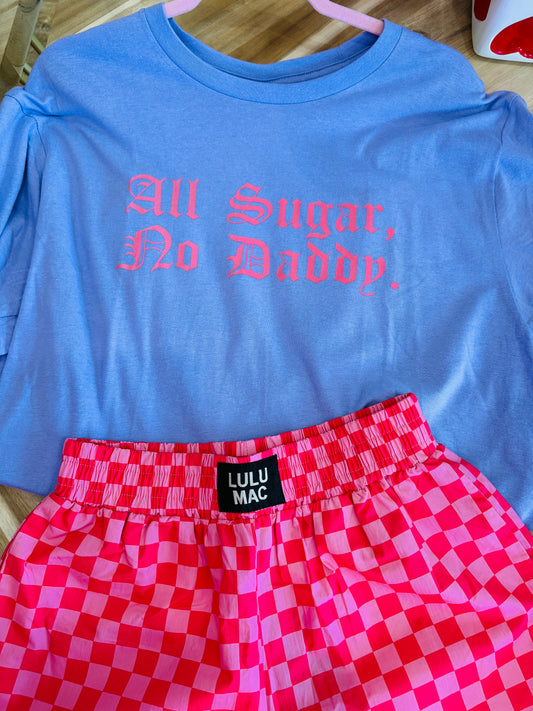 ALL SUGAR, NO DADDY TEE